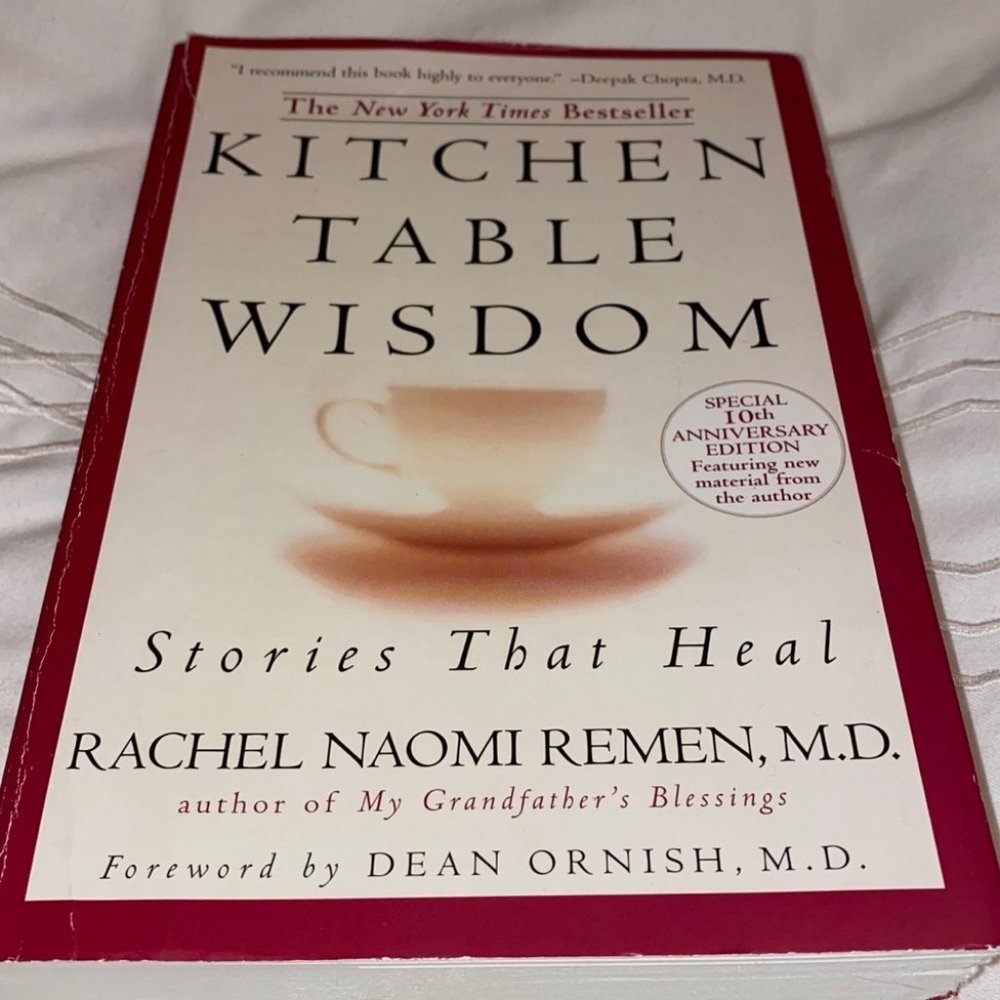 Kitchen Table Wisdom Stories that Heal Book Remen